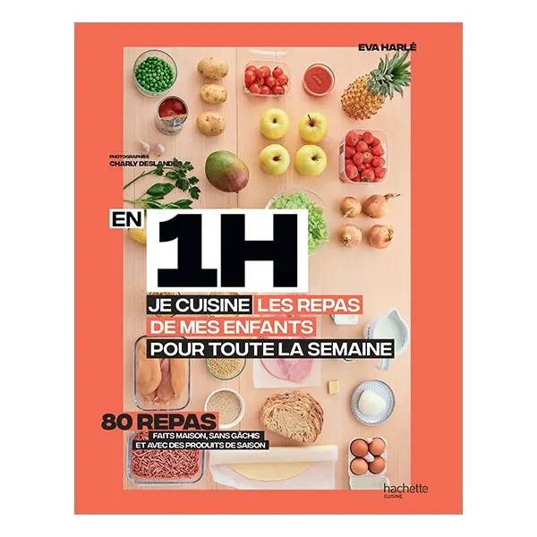 Hachette Practical Guide: One-Hour Weekly Meal Prep For Kids 1